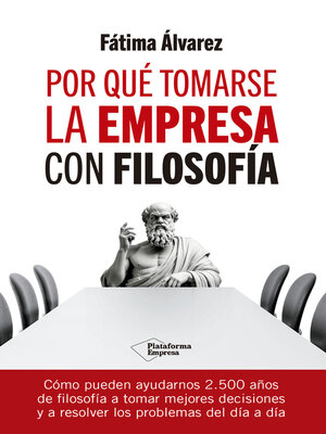 Por qué tomarse la empresa con filosofía - ebook